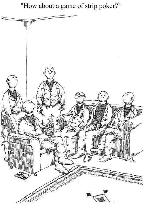 "How about a game of strip poker?"