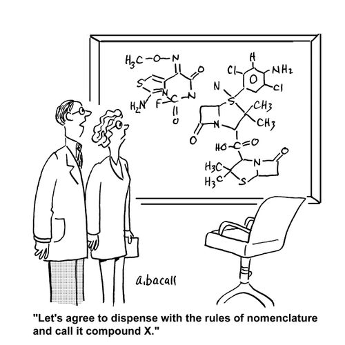 'Let's agree to dispense with the rules of nomenclature and call it compound X.'