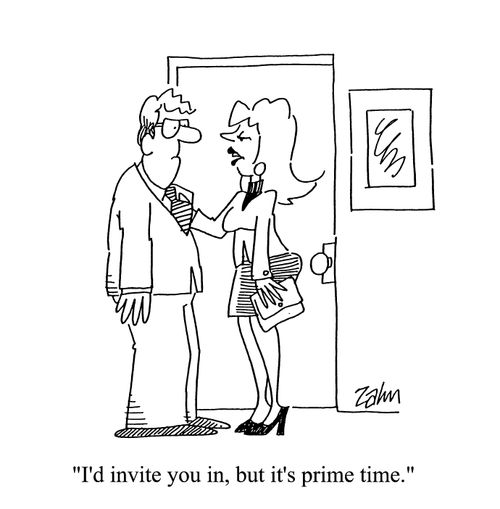 'I'd invite you in, but it's prime time.'