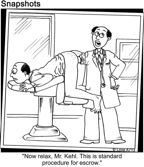 'Now relax, Mr. Kehl. This is a standard procedure for the escrow.'