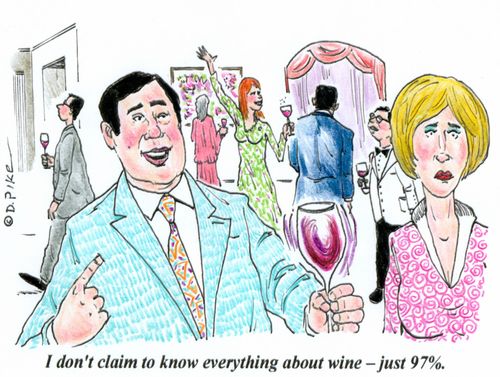 'I don't claim to know everything about wine - just 97%.'