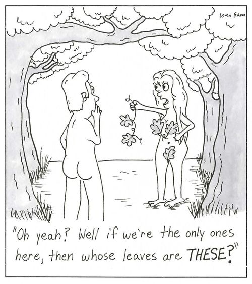 'Oh yeah Well if we're the only ones here, then whose leaves are THESE'