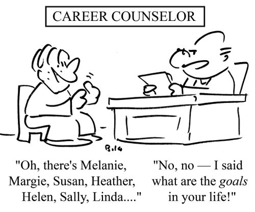 "No, no - I said, what are your goals in life!"