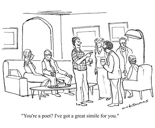 'You're a poet? I've got a great simile for you.'
