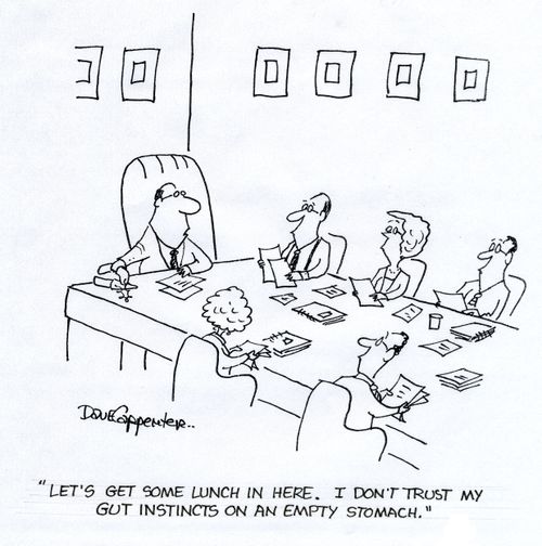 'Let's get some lunch in here. I don't trust my gut instincts on an empty stomach.'