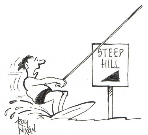 Water skier sees steep hill sign.
