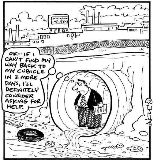 'OK, if I can't find my way back to my cubicle in 2 more days, I'll definitely consider asking for help.'