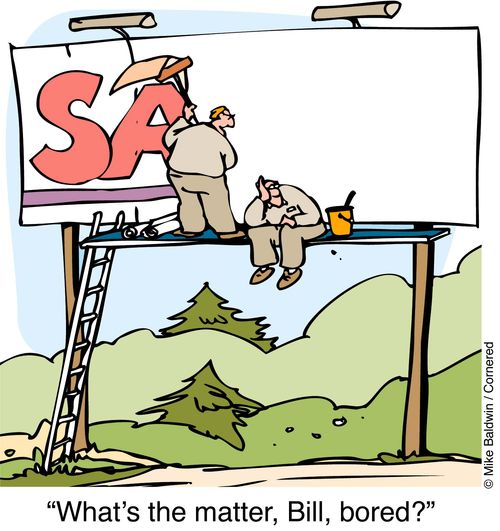 "What's the matter, Bill, bored.?"