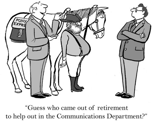 'Guess who came out of retirement to help out in the Communications Department?'