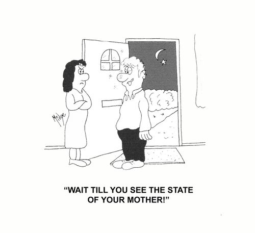 "Wait till you see the state of your Mother!"