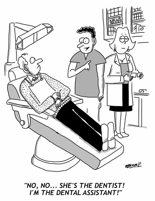 "No, no... she's the dentist! I'm the dental assistant!"