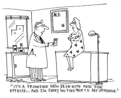 'It's a promising new drug with few side effects...and I'm sorry you find their TV ads offensive.'