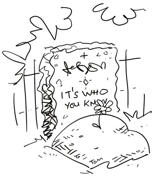 Grave epitaph: It's who you know (single flower).