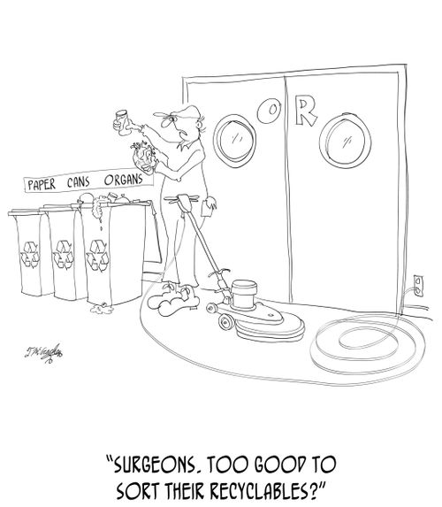 "Surgeons. Too good to sort their recyclables?"