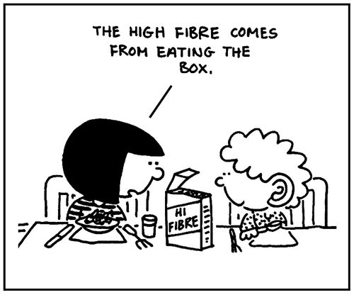 'The high fibre comes from eating the box.'