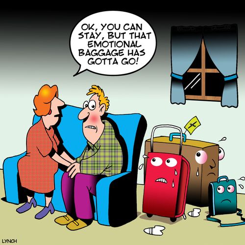 'Ok, you can stay, but that emotional baggage has gotta go!'