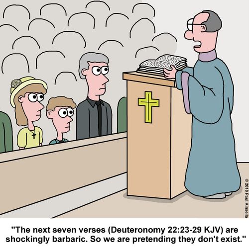 "The next seven verses (Deuteronomy 22:23-29 KJV) are  shockingly barbaric. So we are pretending they don't exist."