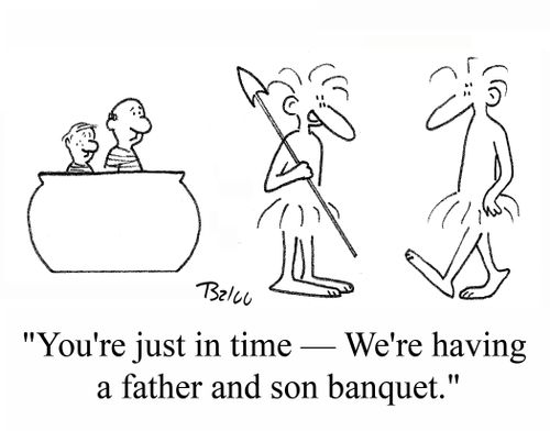 'You're just in time - We're having a father and son banquet.'