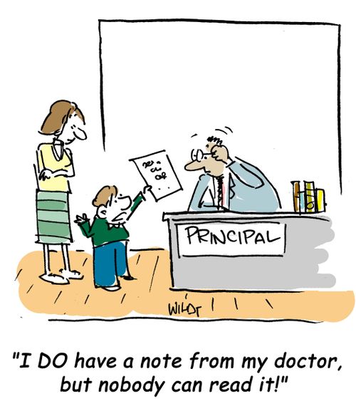 "I DO have a note from my doctor...but nobody can read it!"