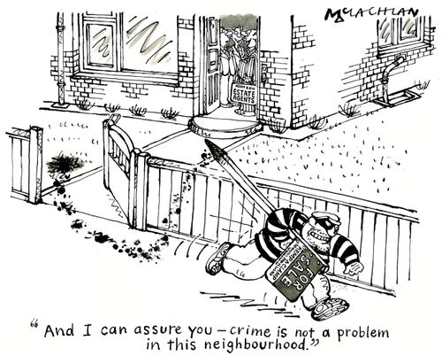 'And I can assure you - crime is not a problem in this neighbourhood.'