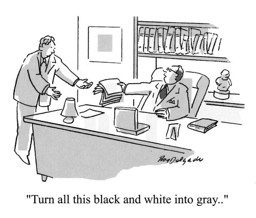'Turn all this black and white into gray...'