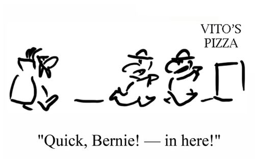 'Quick, Bernie - in here!'