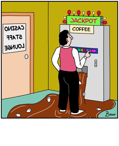 Casino employee wins jackpot on coffee vending machine.