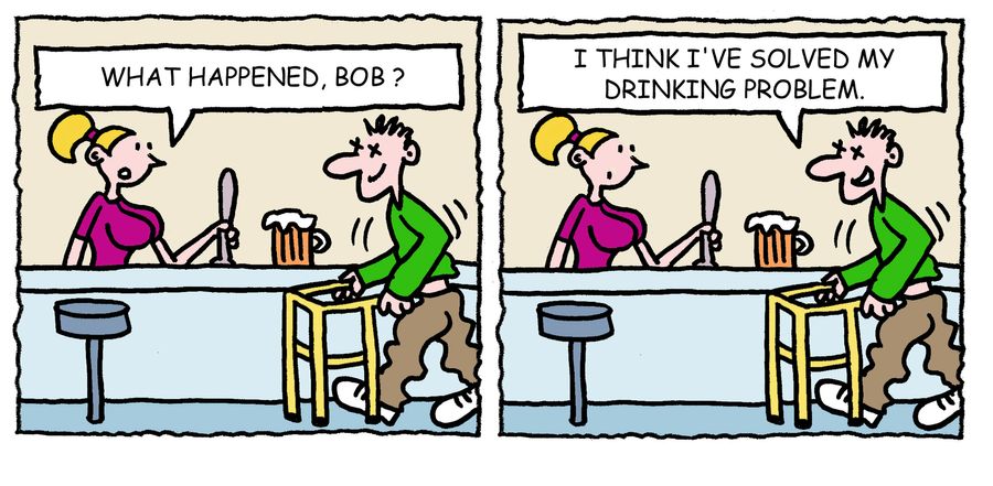 'I think I've solved my drinking problem.'