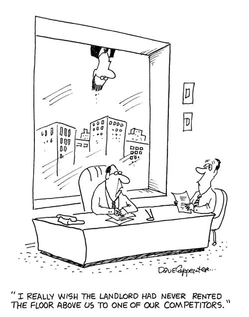 'I really wish the landlord had never rented the floor above us to one of our competitors.'