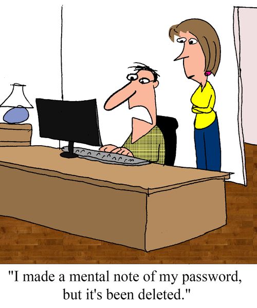 "I made a mental note of my password, but it's been deleted."