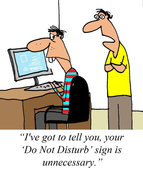 'I've got to tell you, your 'Do Not Disturb' sign is unnessary.'