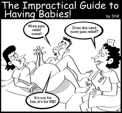 The Impractical Guide to Babies: 'more pain relief....for me!'