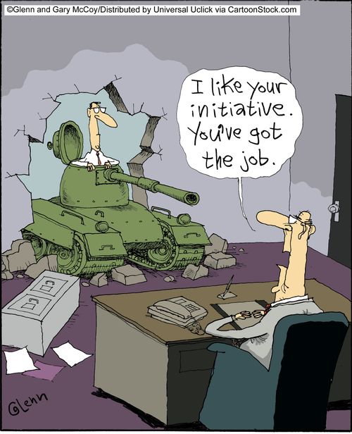 'I like your initiative. You've got the job.'
