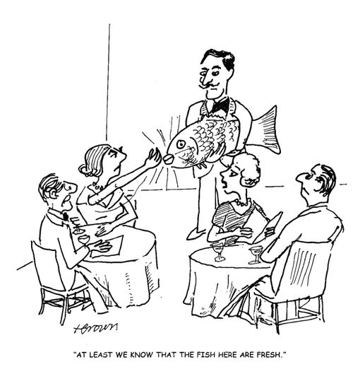 'At least we know that the fish here are fresh.'