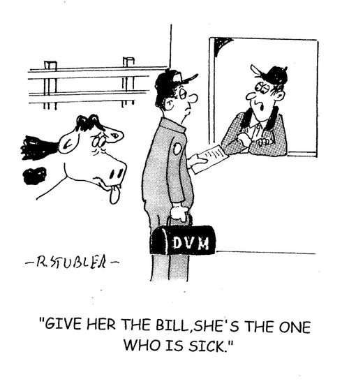 'Give her the bill, she's the one who is sick.'