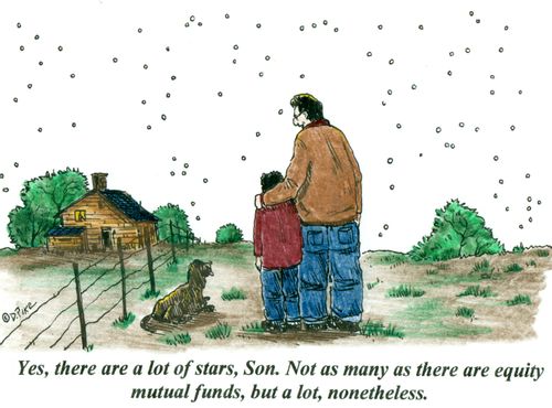'Yes, there are a lot of stars, Son. Not as many as there are equity mutual funds, but a lot, nonetheless.'