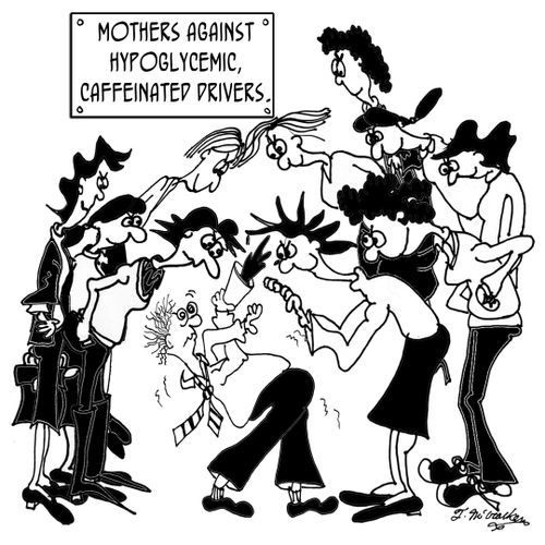 Mothers Against Hypoglycemic, Caffeinated Drivers.