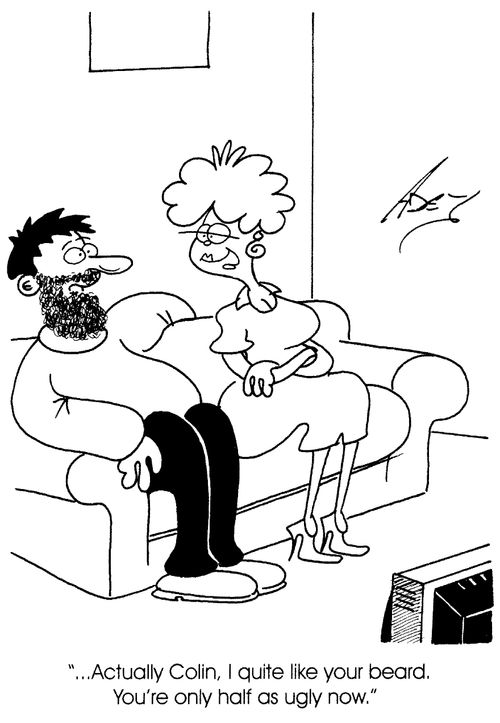 Blonde girlfriend "I quite like your beard. You're only half as ugly now"