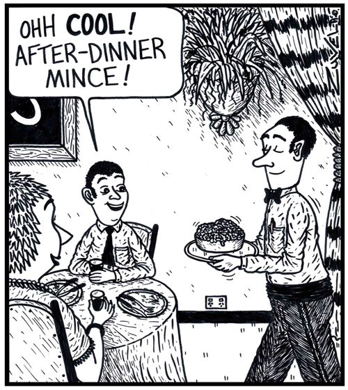 Man: 'Ohh COOL! After-dinner Mince!' a waiter delivering a bowl of mince meat to a couple