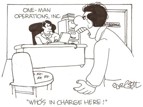 One-man Operation, Inc: 'Who's in charge here!' 