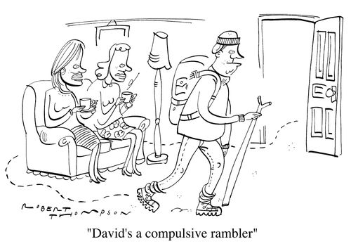 "David's a compulsive rambler"