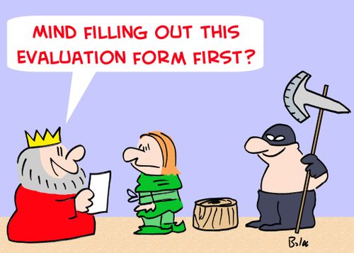'Mind filling out this evaluation form first?'