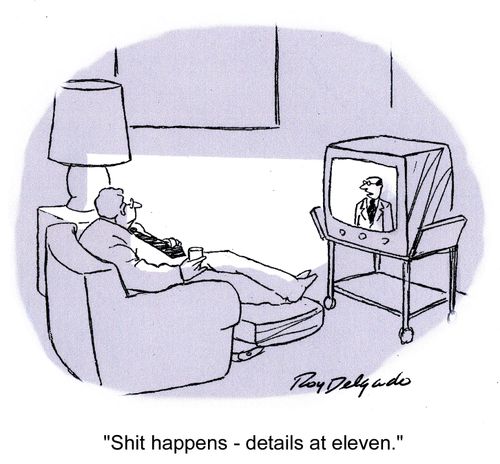 'S*** happens - details at eleven.'