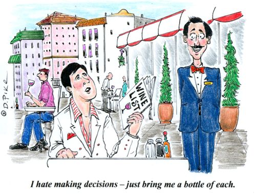 'I hate making decisions - just bring me a bottle of each.'
