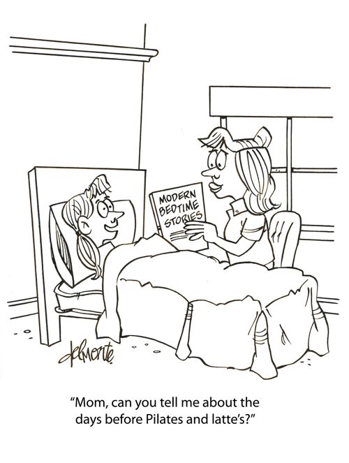 'Mom, can you tell me about the days before Pilates and Latte's?'