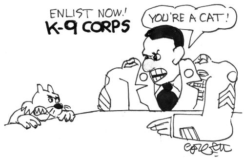 Enlist now!  K-9 Corps...'You're a cat!'