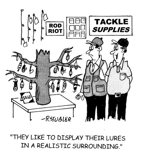 'They like to display their lures in a realistic surrounding.'