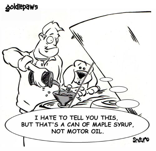 I hate to tell you this, but that's a can of maple syrup, not motor oil.