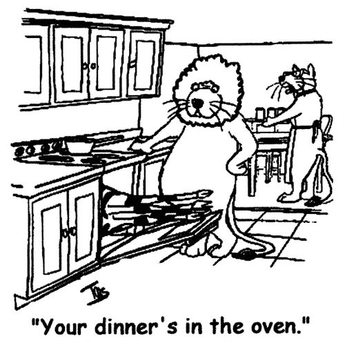 'Your dinner's in the oven.'