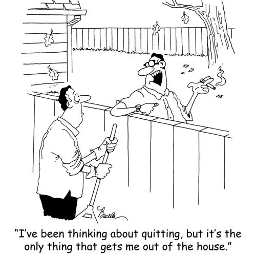 'I've been thinking about quitting, but it's the only thing that gets me out of the house.'